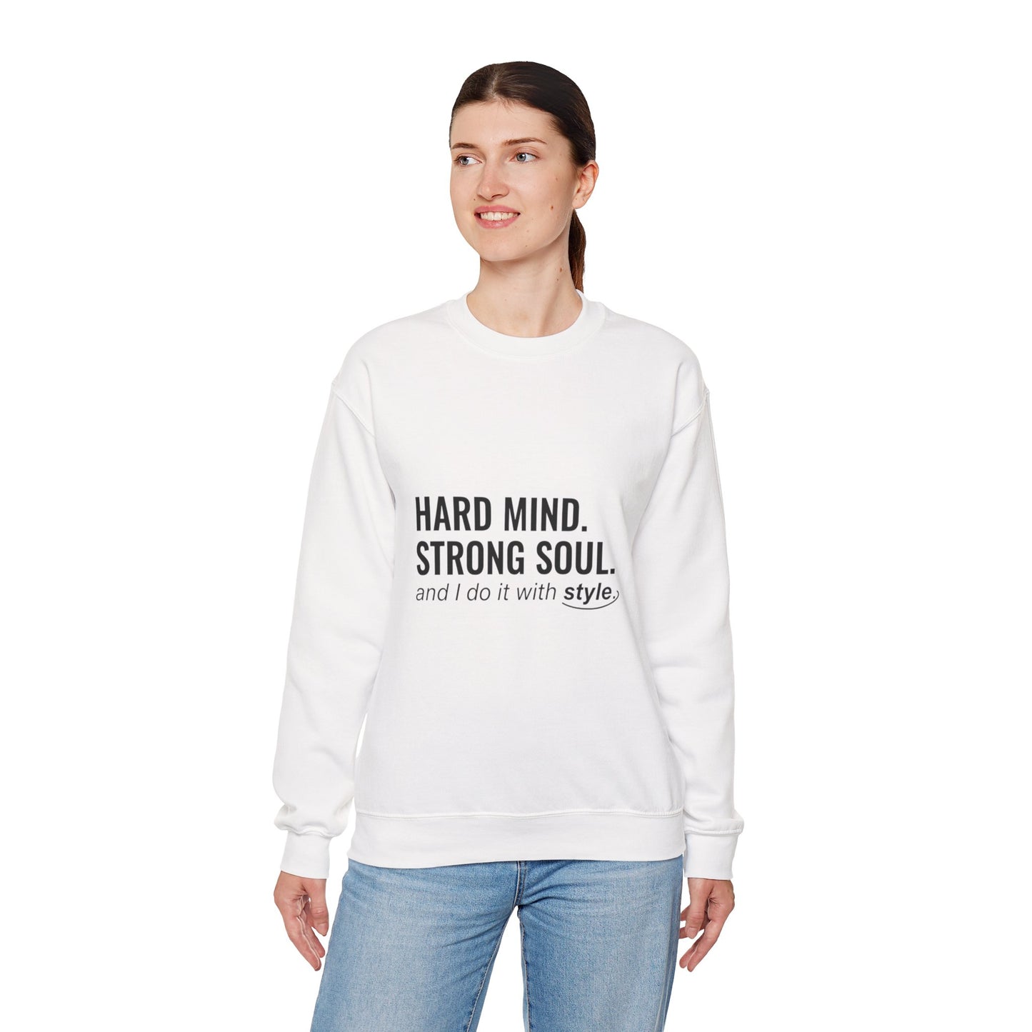 Hard Mind Hard Soul Sweatshirt — Motivational Crewneck