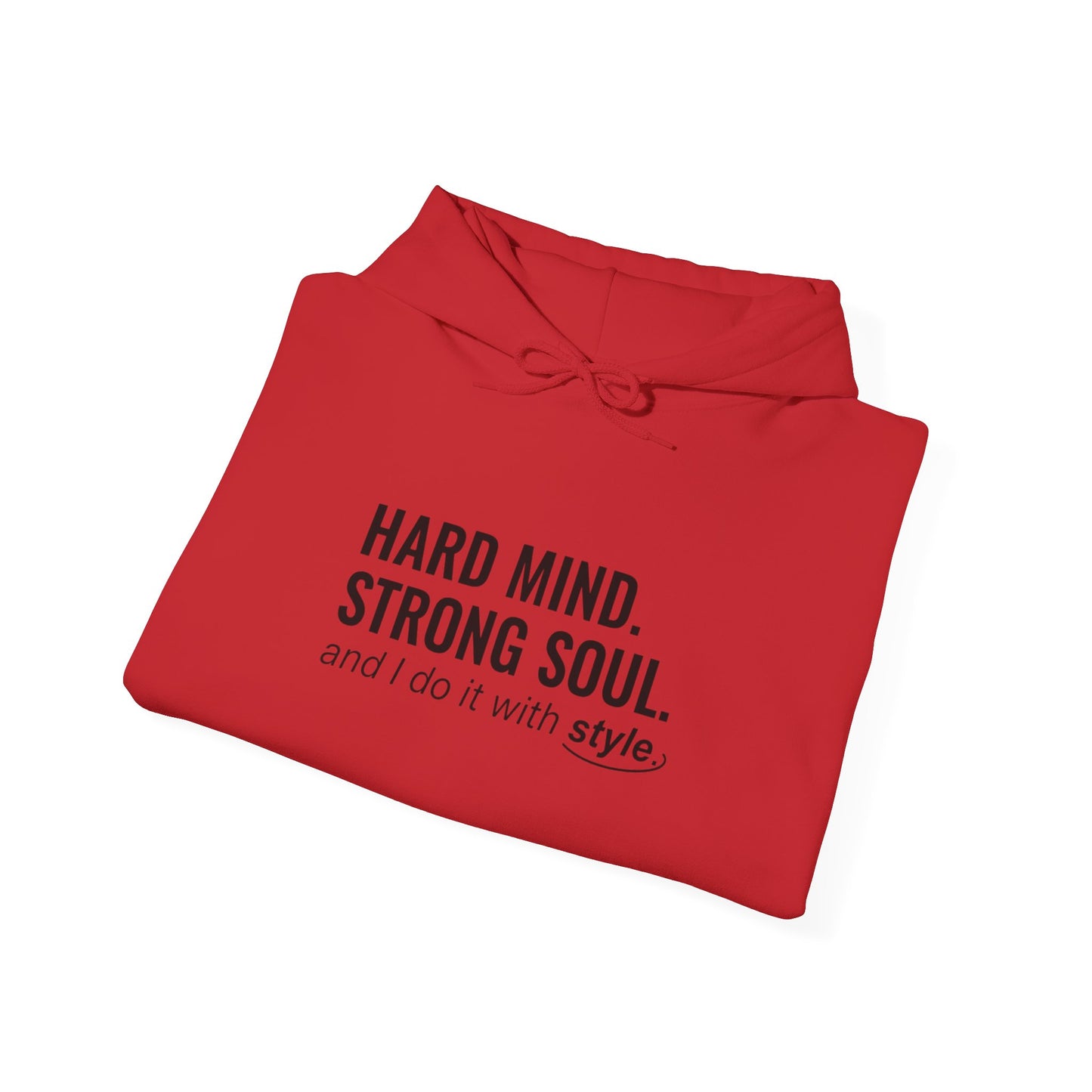 Hard Mind Strong Soul Hoodie | sarcastic self-image, anxiety humor