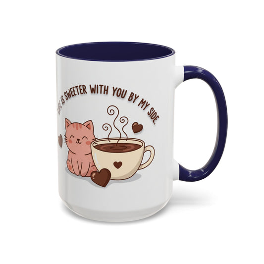 Accent Coffee Mug — "Life Is Sweeter With You By My Side" Cute Cat & Coffee Gift (11/15oz)