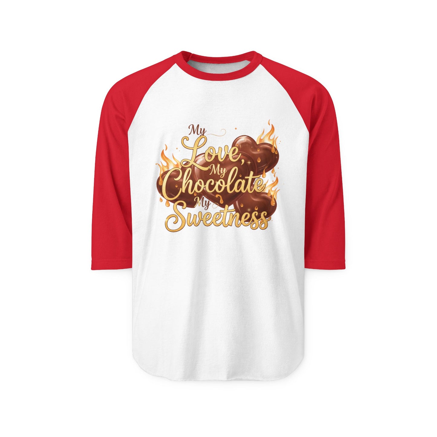 My Love My Chocolate My Sweetness Raglan Shirt