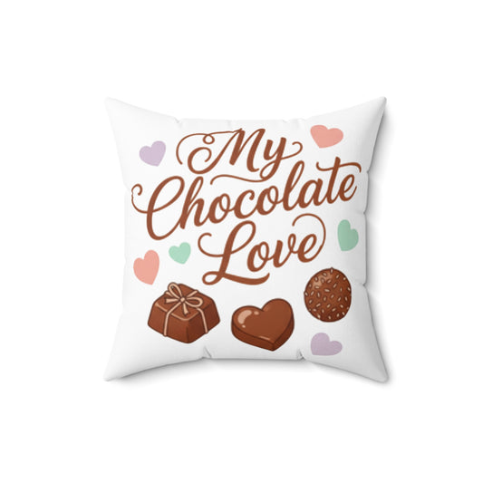 My Chocolate Love Square Pillow — Valentine’s Day Decorative Throw Pillow