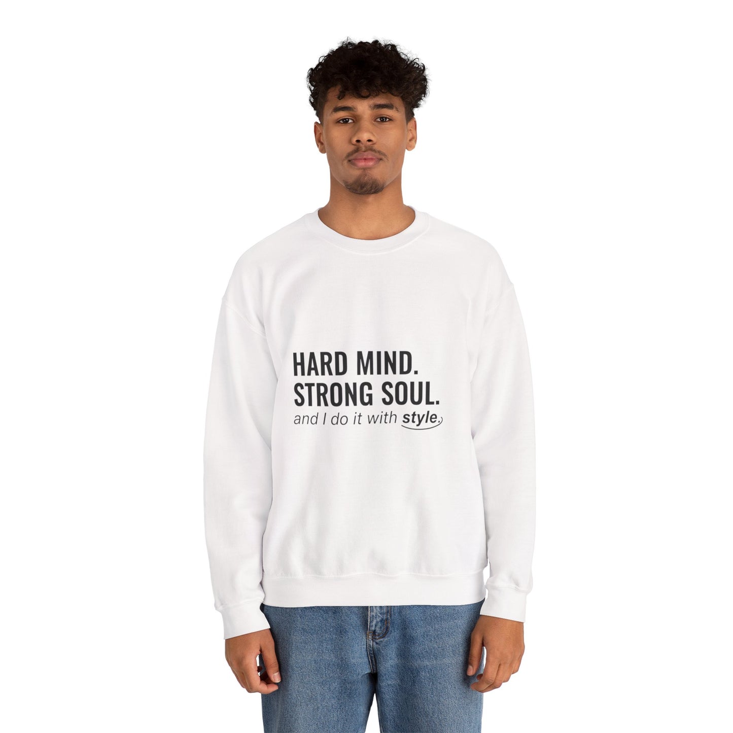 Hard Mind Hard Soul Sweatshirt — Motivational Crewneck