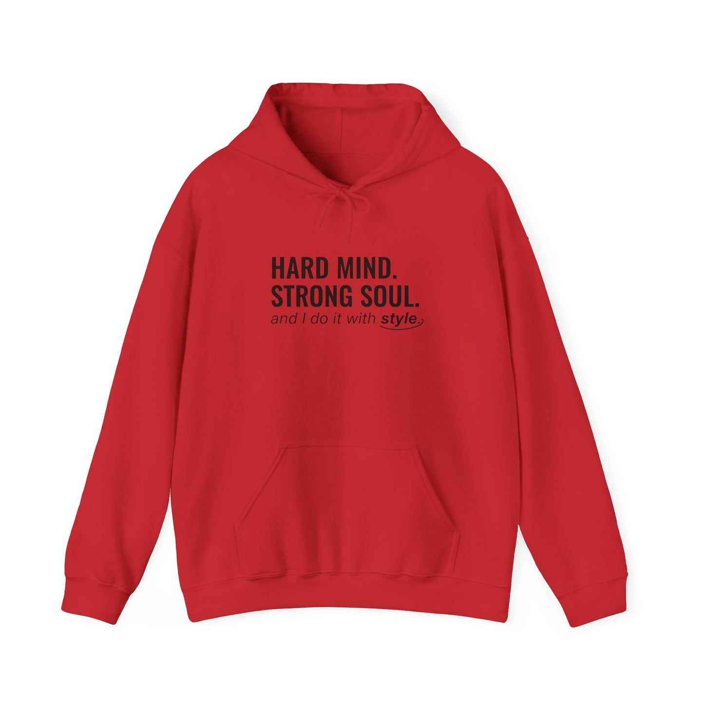 Hard Mind Strong Soul Hoodie | sarcastic self-image, anxiety humor