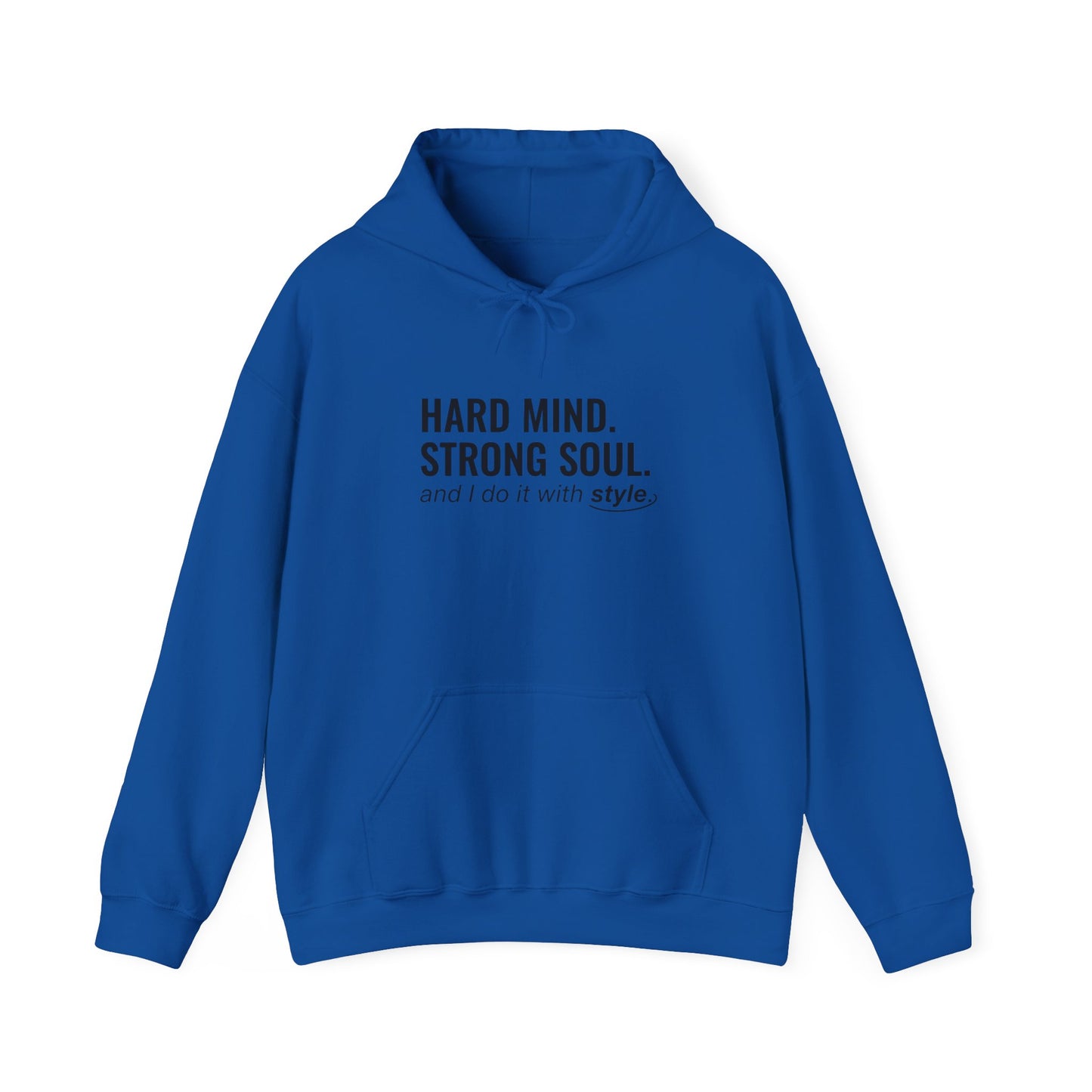 Hard Mind Strong Soul Hoodie | sarcastic self-image, anxiety humor