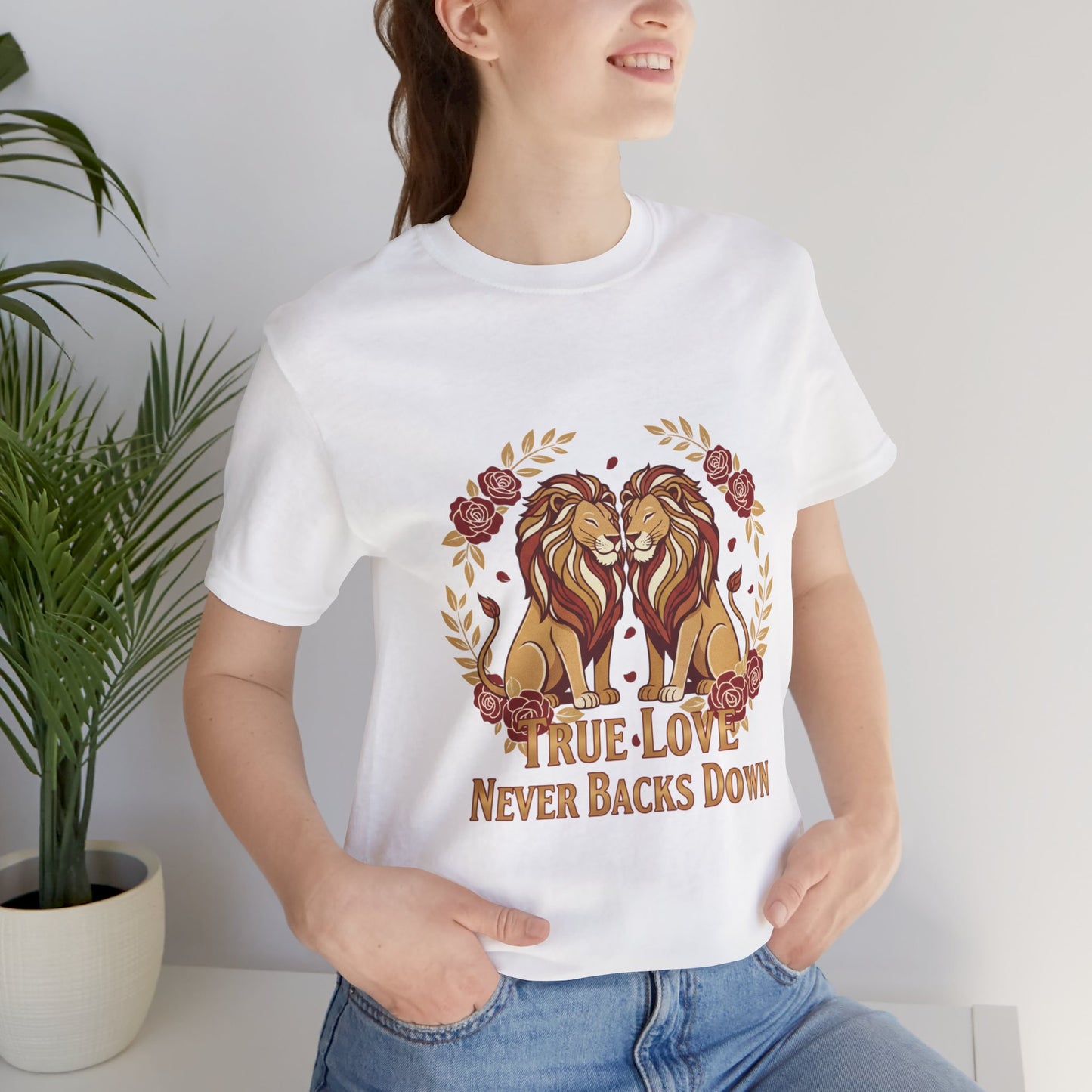 True Love Never Back Down T-Shirt