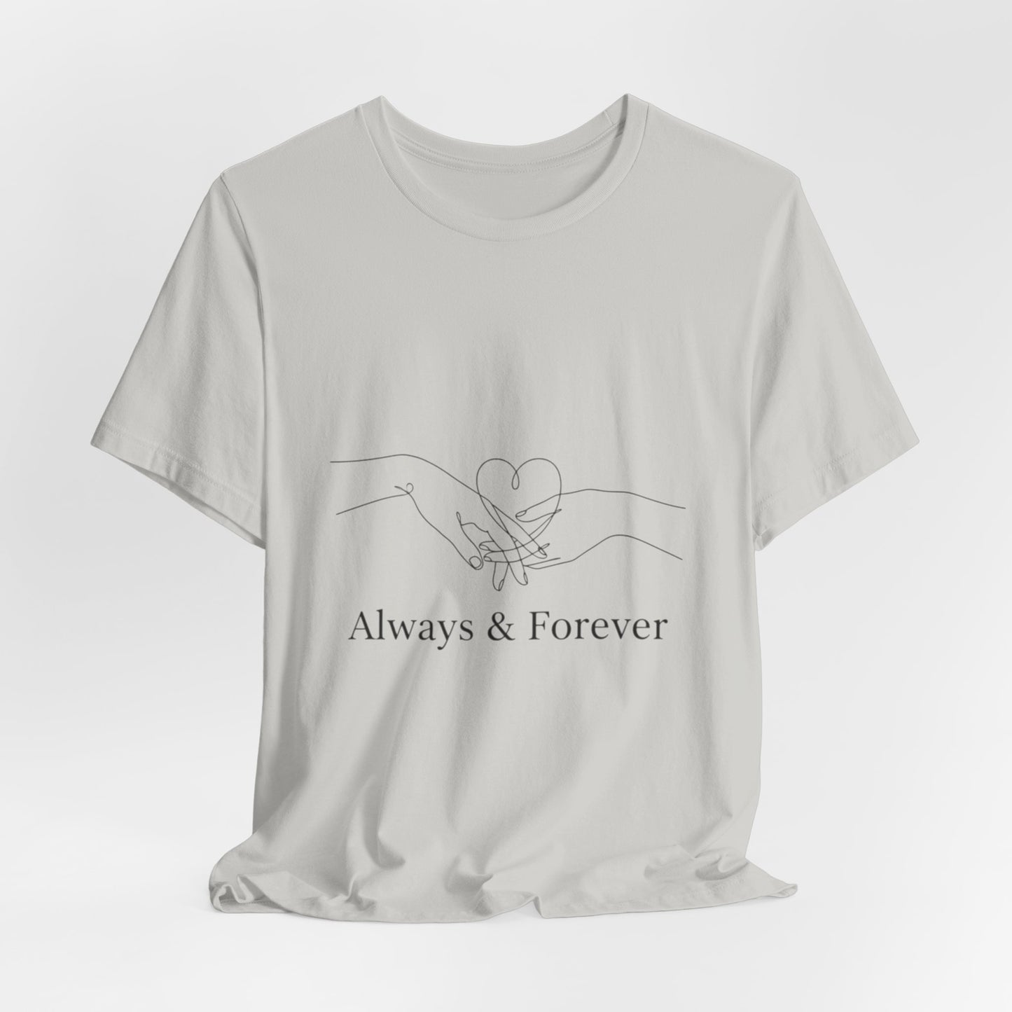 Always & Forever Love T-Shirt