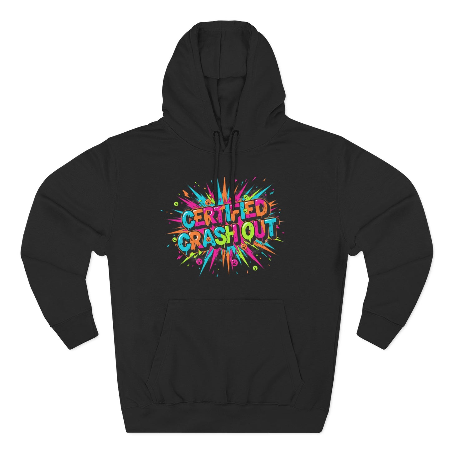 Certified Crash Out Hoodie — Colorful Splash Graphic Fleece Hooded Sweatshirt