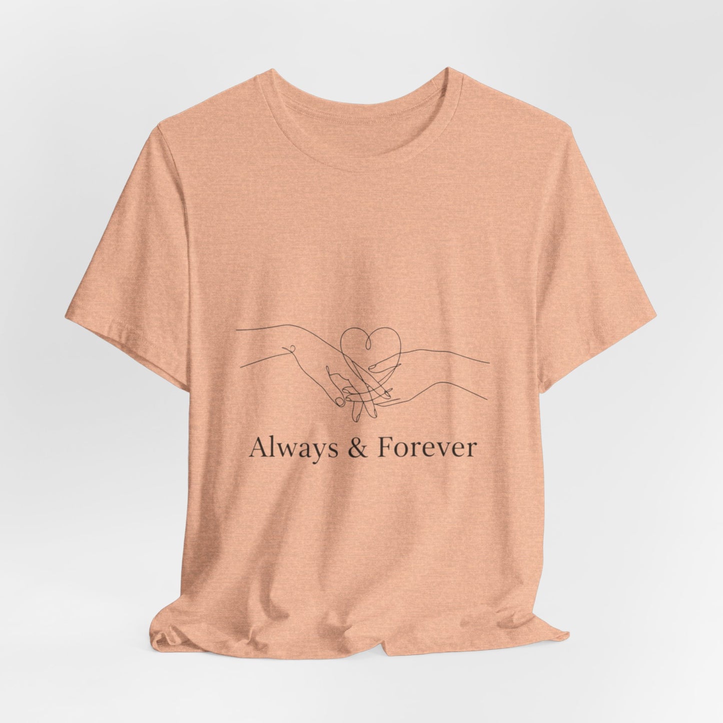 Always & Forever Love T-Shirt