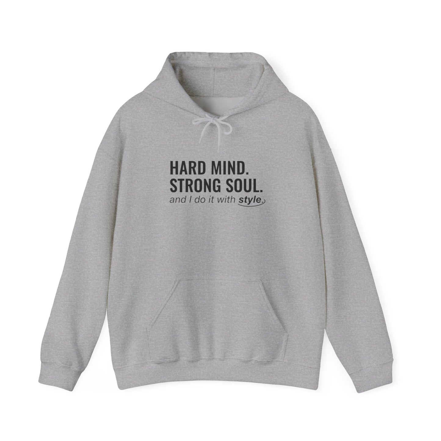 Hard Mind Strong Soul Hoodie | sarcastic self-image, anxiety humor