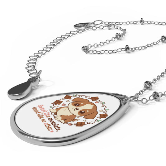 Puppy Oval Necklace — "Sweet Like Chocolate, Loved Like No Other"