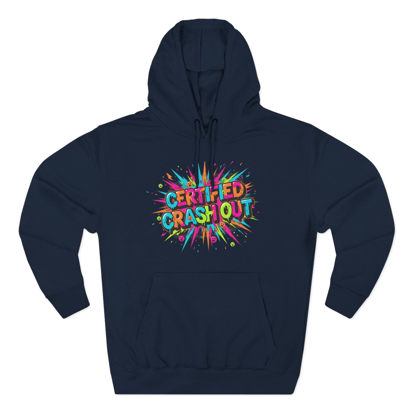 Certified Crash Out Hoodie — Colorful Splash Graphic Fleece Hooded Sweatshirt