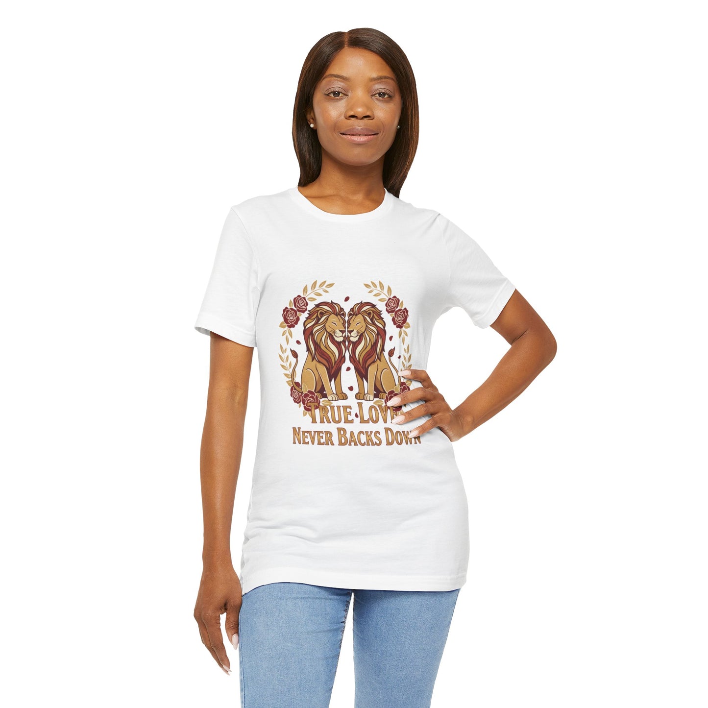 True Love Never Back Down T-Shirt
