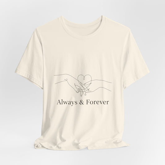 Always & Forever Love T-Shirt
