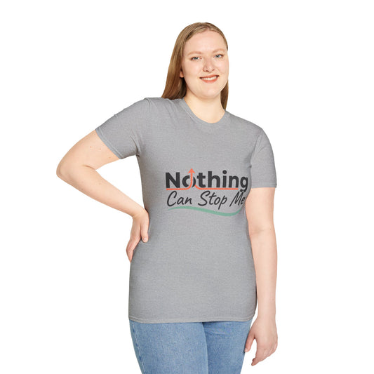 Nothing Can Stop Me T‑Shirt — Motivational Inspirational Tee