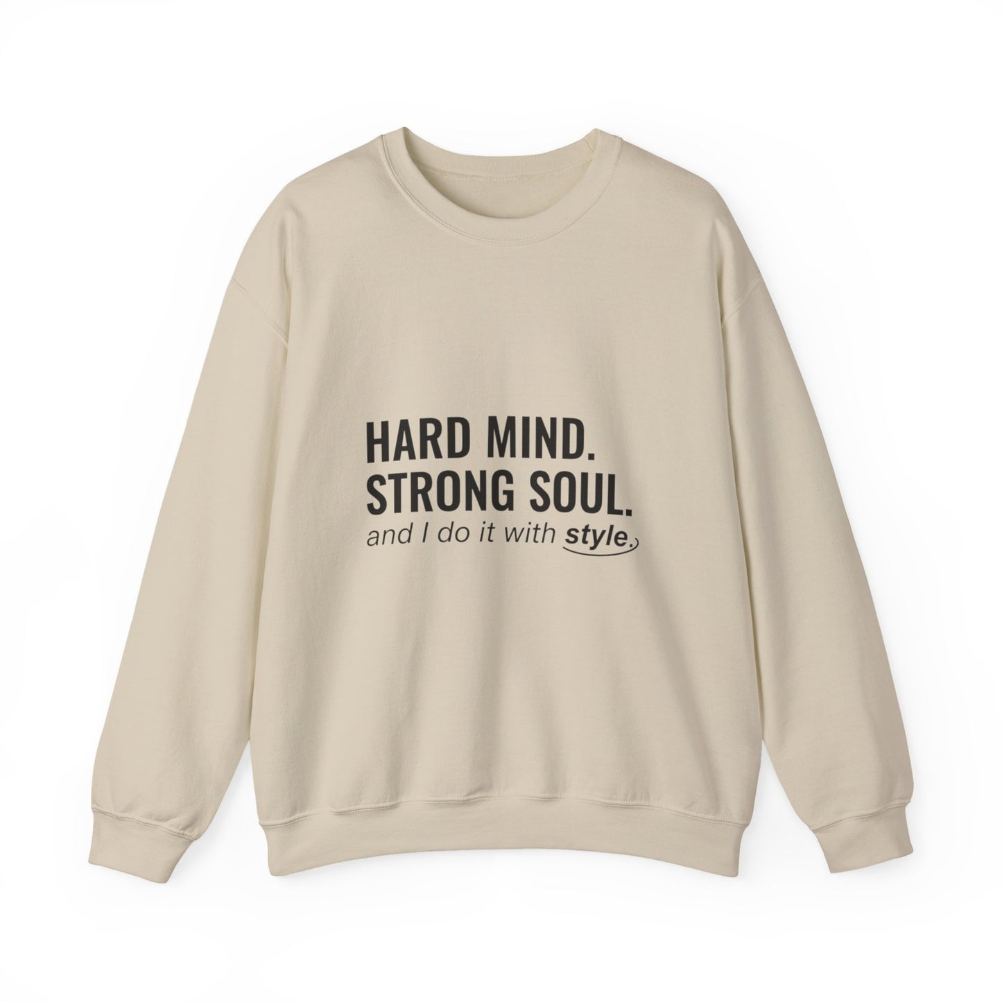 Hard Mind Hard Soul Sweatshirt — Motivational Crewneck