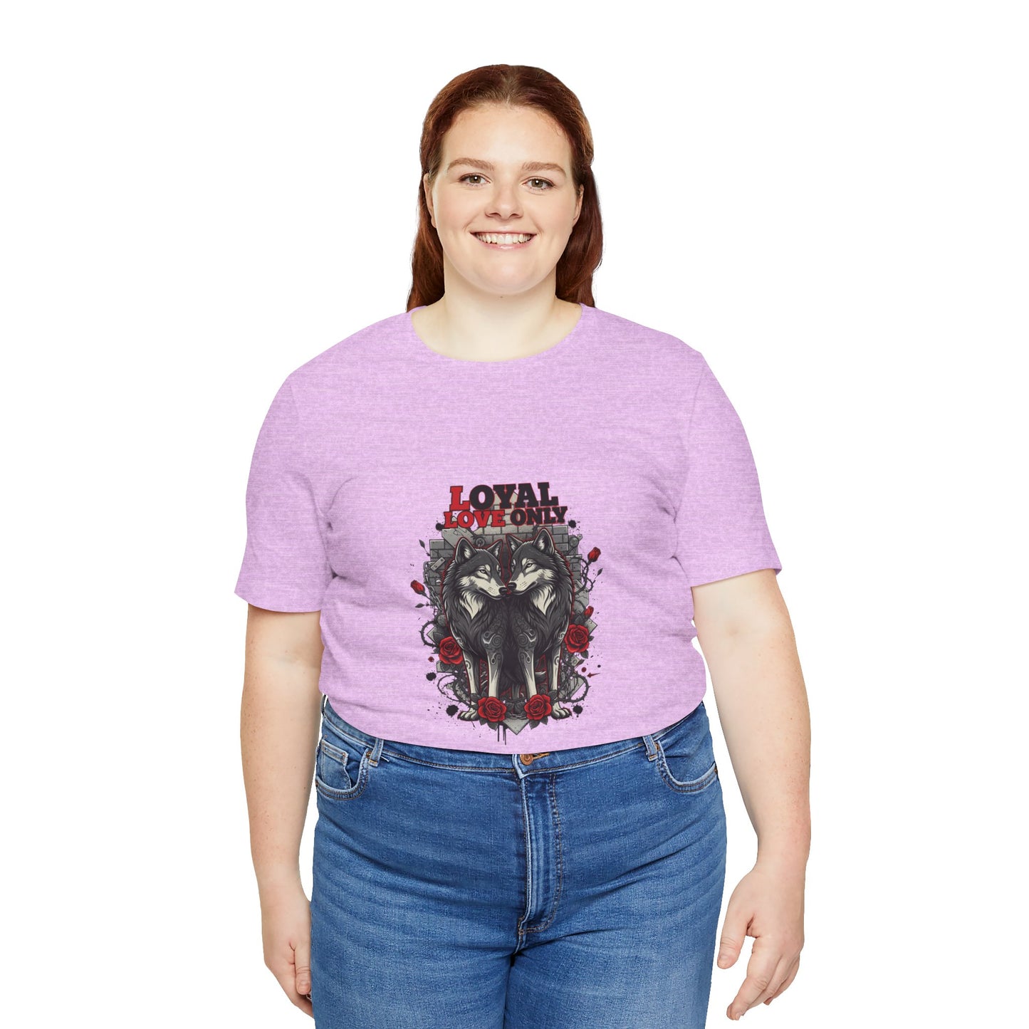 "Loyal Love Only" T-Shirt — Romantic Graphic Tee