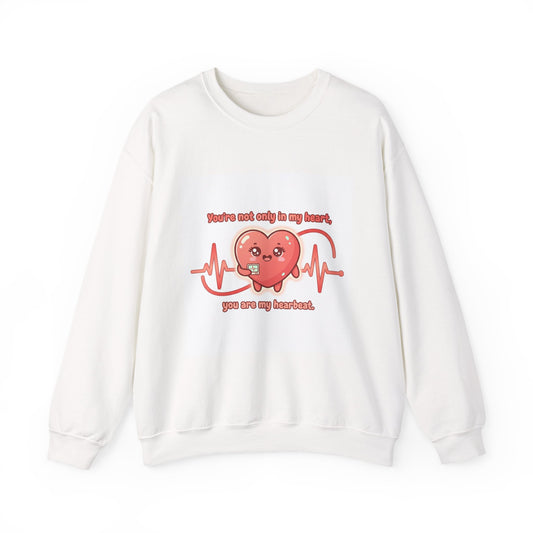Crewneck Sweatshirt — “You’re the Only 1 in My Heart” Cute Heartbeat Valentine Pullover