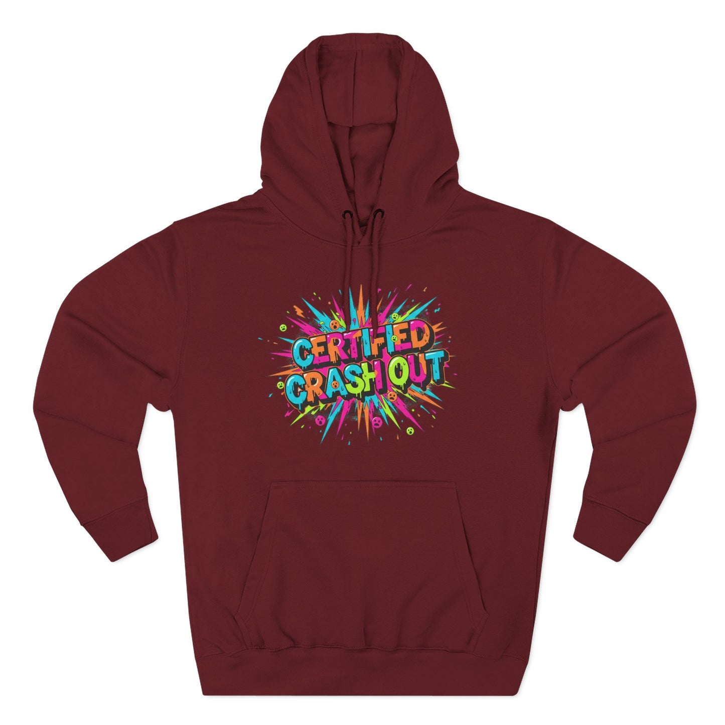 Certified Crash Out Hoodie — Colorful Splash Graphic Fleece Hooded Sweatshirt