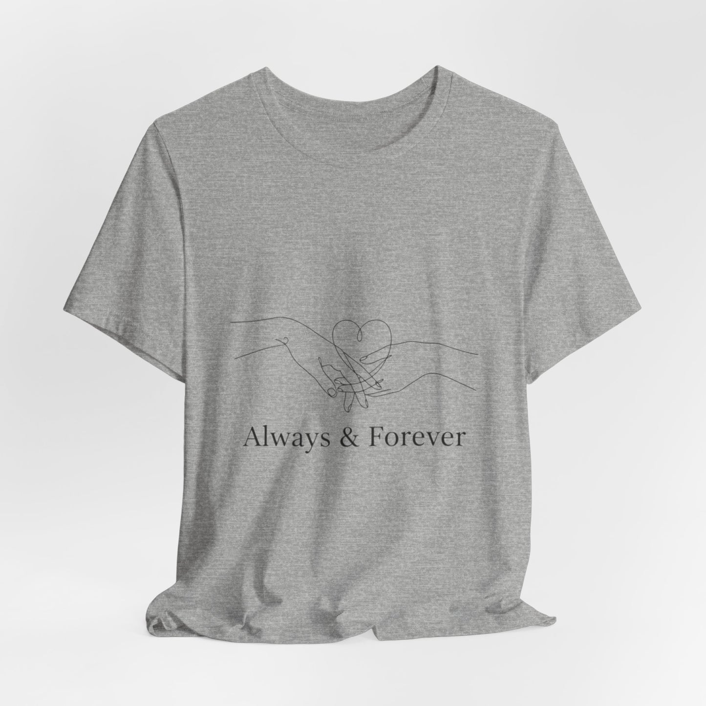 Always & Forever Love T-Shirt