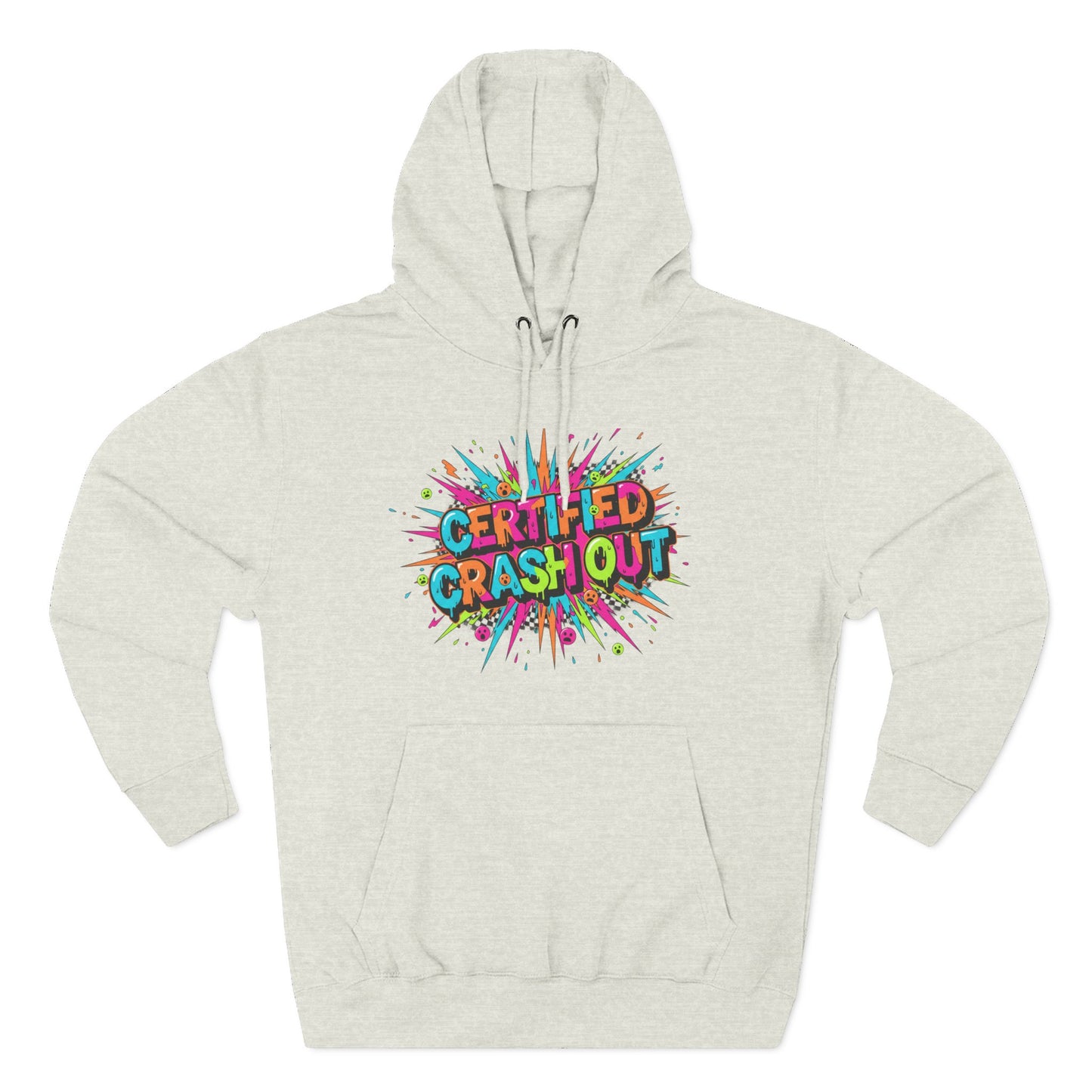 Certified Crash Out Hoodie — Colorful Splash Graphic Fleece Hooded Sweatshirt