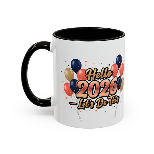 Hello 2026 Coffee Mug — "Let’s Do This" New Year Celebration Mug (11oz/15oz)
