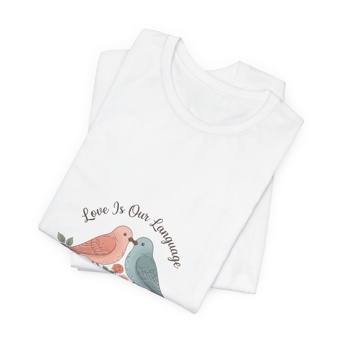 Love Is Our Language Tee | Friendship Valentine, Platonic Love