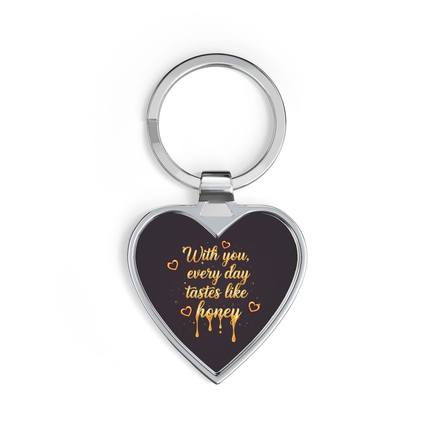 Heart Keychain — “With You, Every Day Tastes Like Honey” Romantic Keepsake