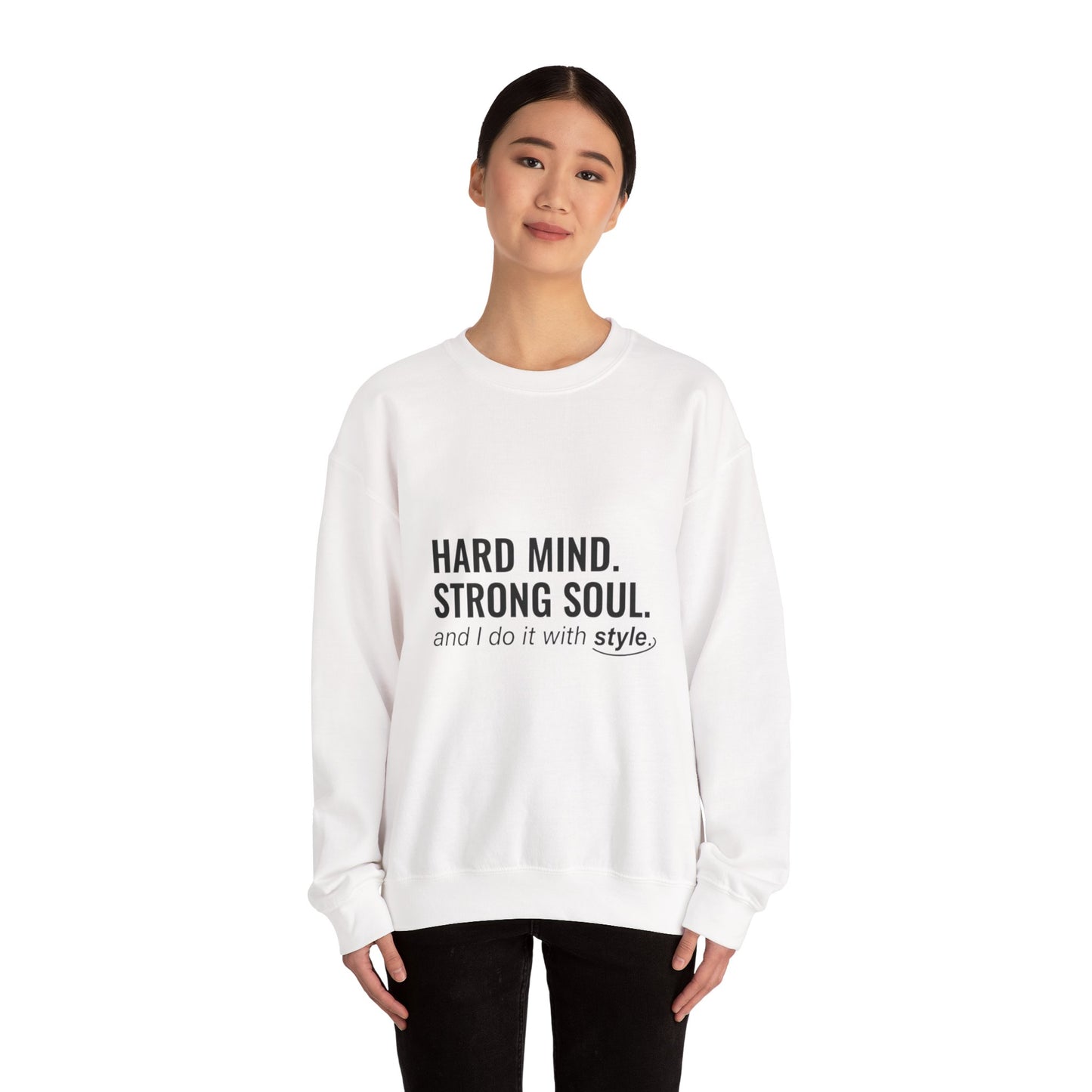 Hard Mind Hard Soul Sweatshirt — Motivational Crewneck