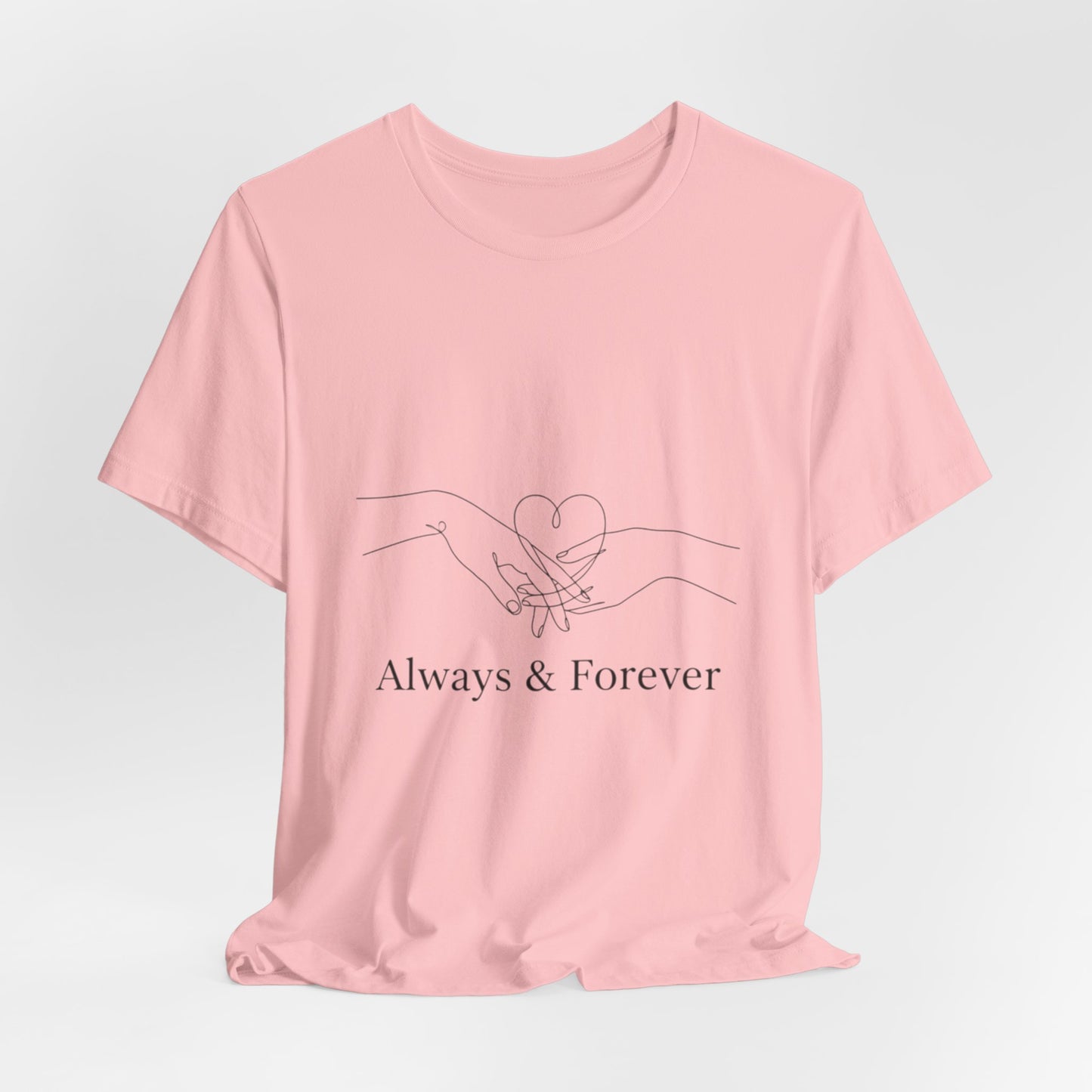 Always & Forever Love T-Shirt