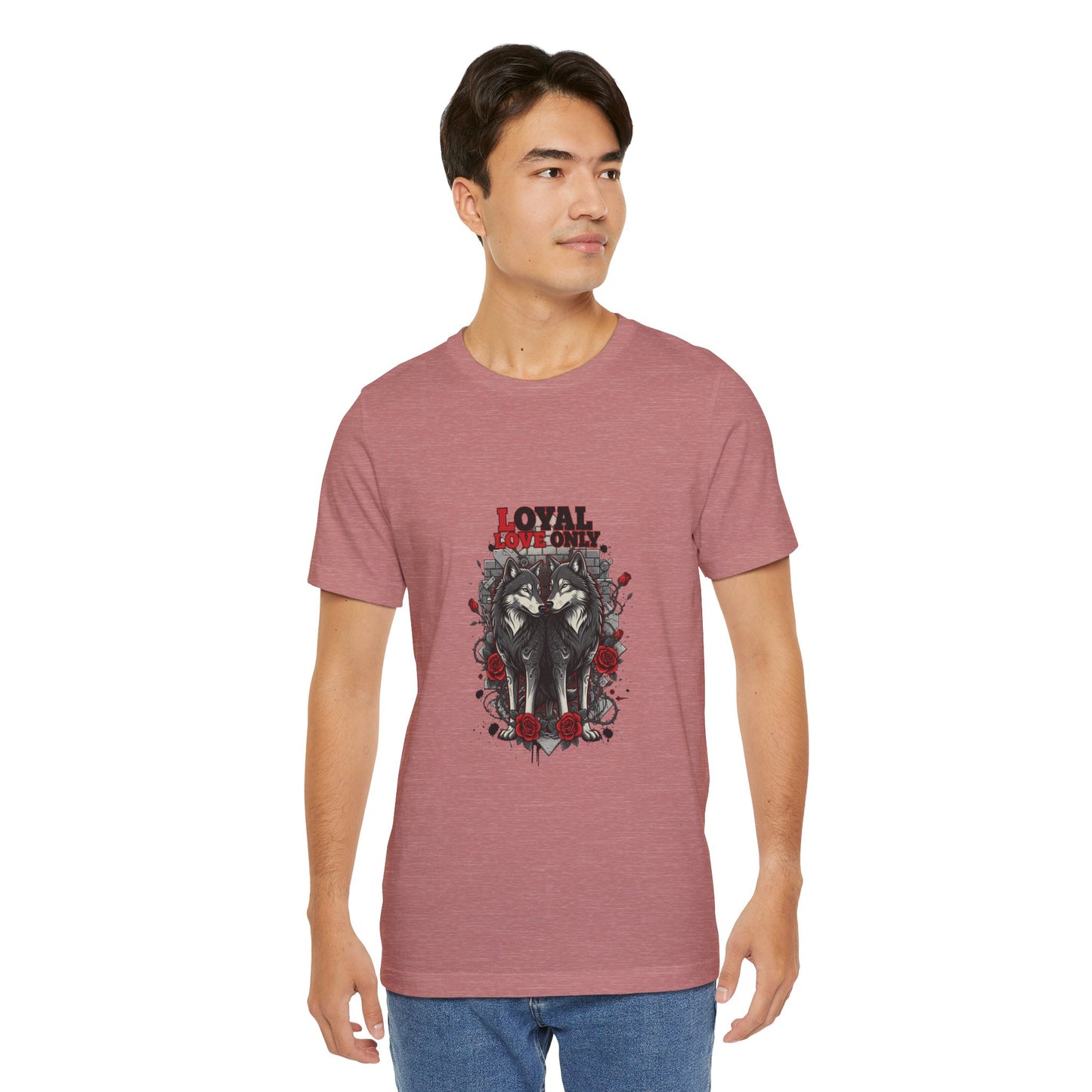 "Loyal Love Only" T-Shirt — Romantic Graphic Tee
