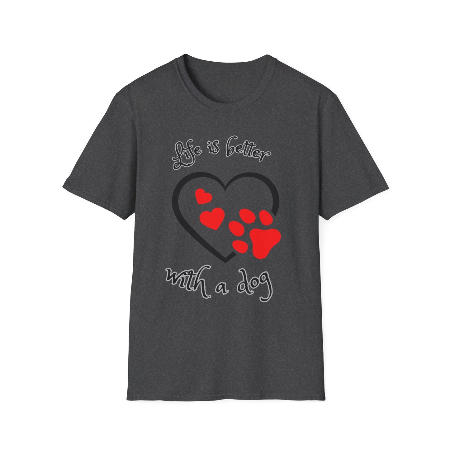 Dog Lover T-Shirt — "Life Is Better With a Dog" Heart & Paw Design