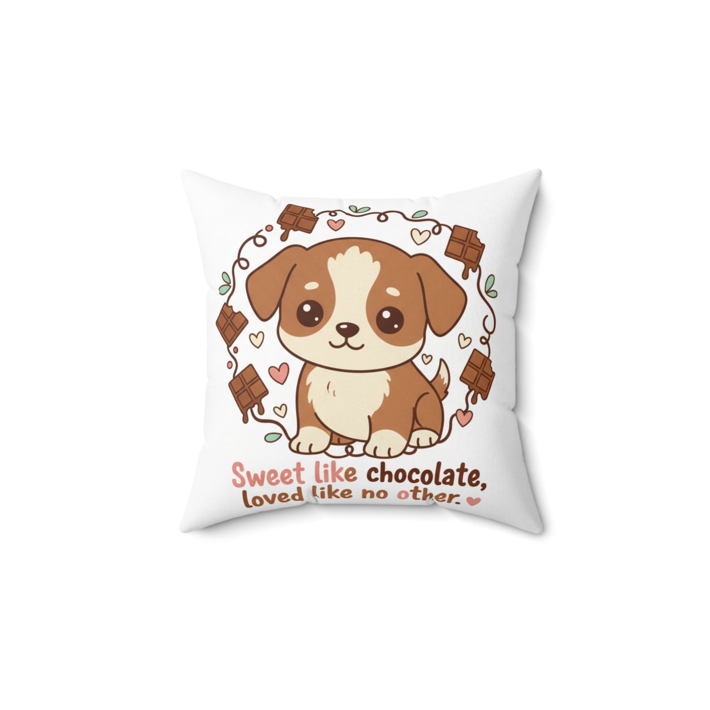 Chocolate Puppy Love Pillow — "Sweet like chocolate loved like no other" Valentine’s Day Throw Pillow