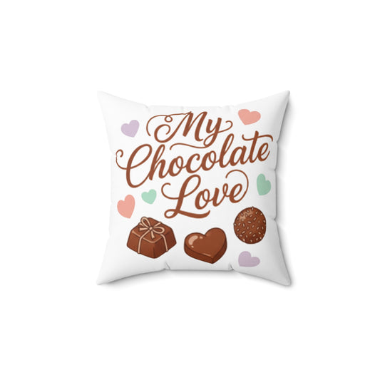 My Chocolate Love Square Pillow — Valentine’s Day Decorative Throw Pillow