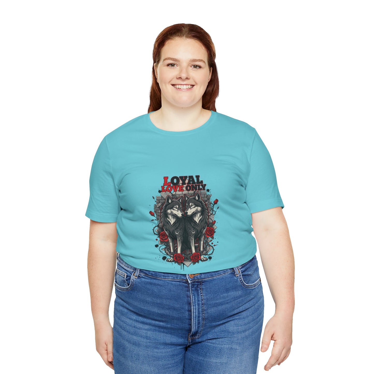 "Loyal Love Only" T-Shirt — Romantic Graphic Tee