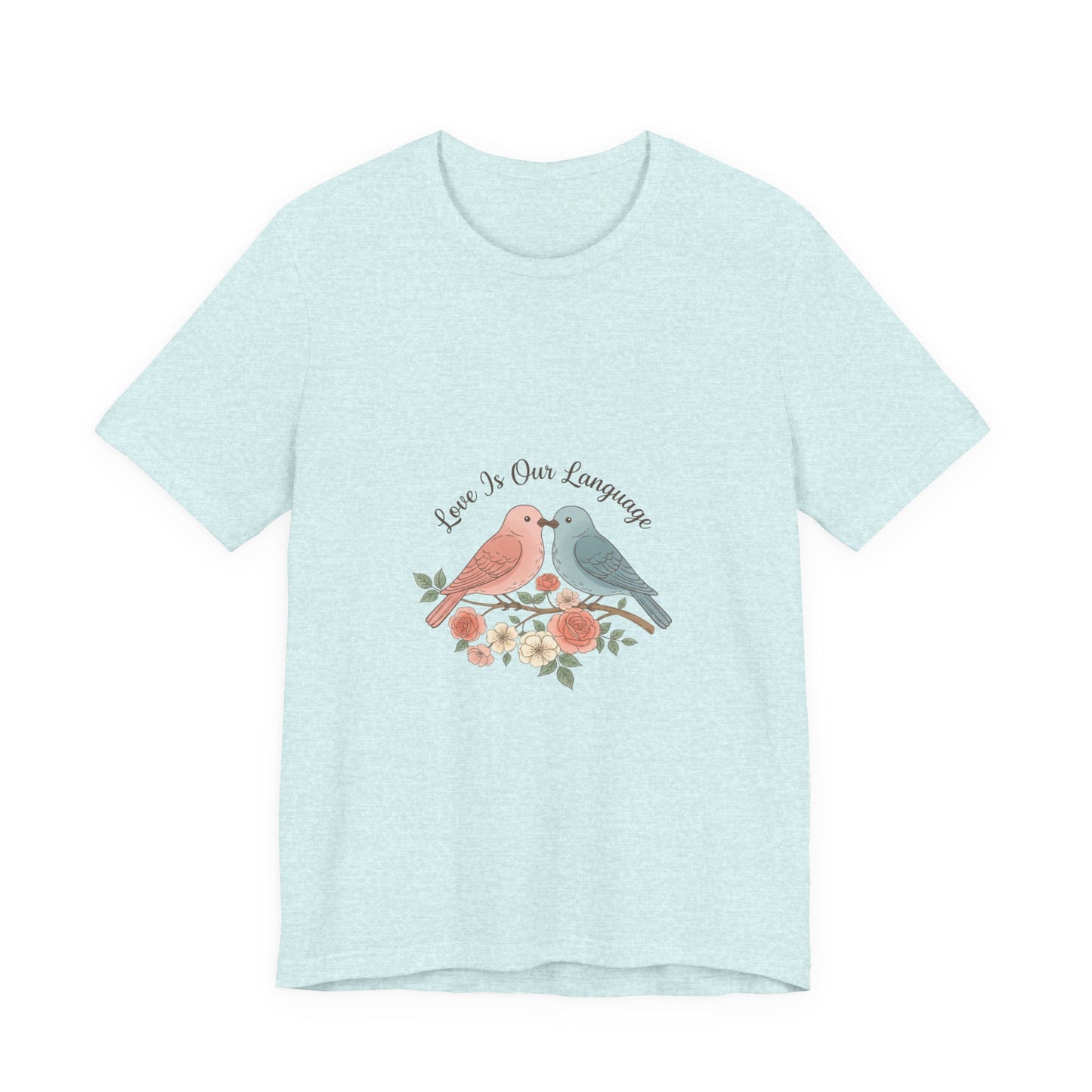 Love Is Our Language Tee | Friendship Valentine, Platonic Love