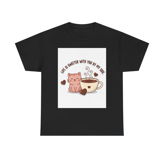 Life is better with you by my side Tee — Cute Valentine Chocolate Shirt