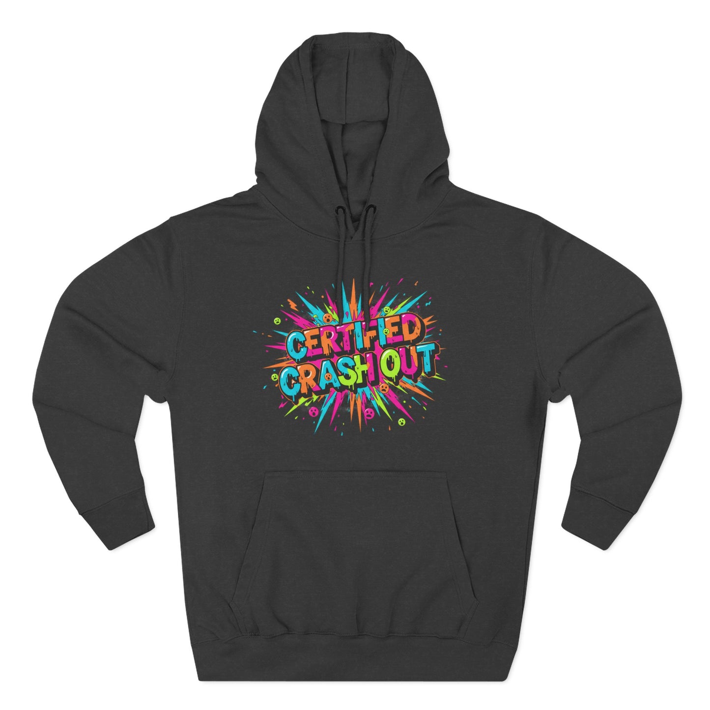 Certified Crash Out Hoodie — Colorful Splash Graphic Fleece Hooded Sweatshirt