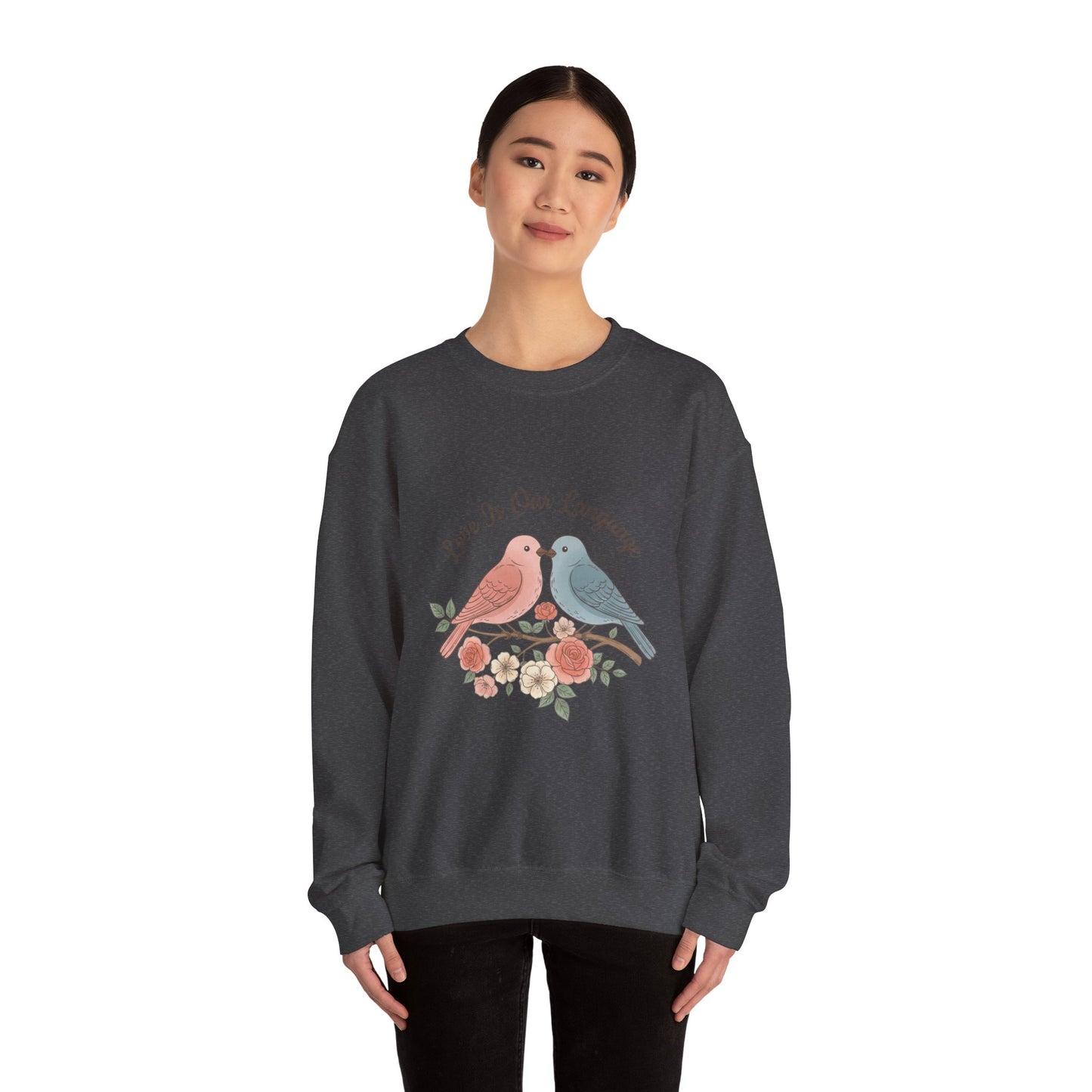 Love Is Our Language Sweatshirt | Friendship Valentine, Platonic Love
