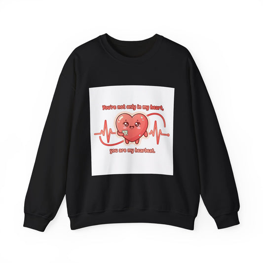 Crewneck Sweatshirt — “You’re the Only 1 in My Heart” Cute Heartbeat Valentine Pullover